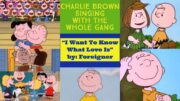 Peanuts Gang Singing “i Want To Know What Love Is” By: Foreigner