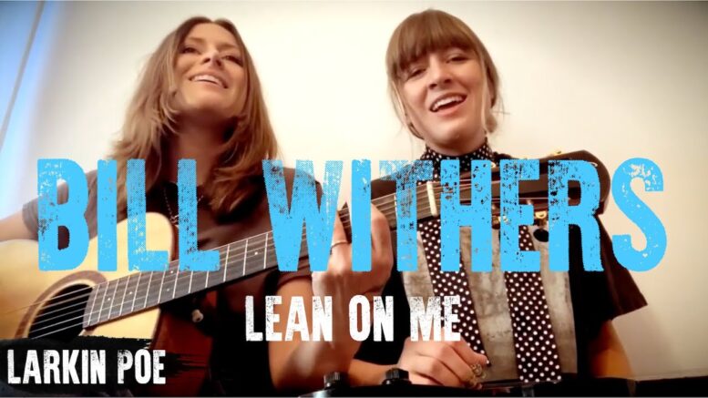 Great Acoustic Cover Larkin Poe Performing Bill Withers “lean On Me”